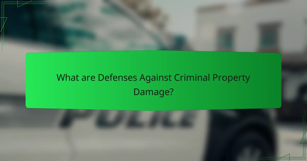 What are Defenses Against Criminal Property Damage?