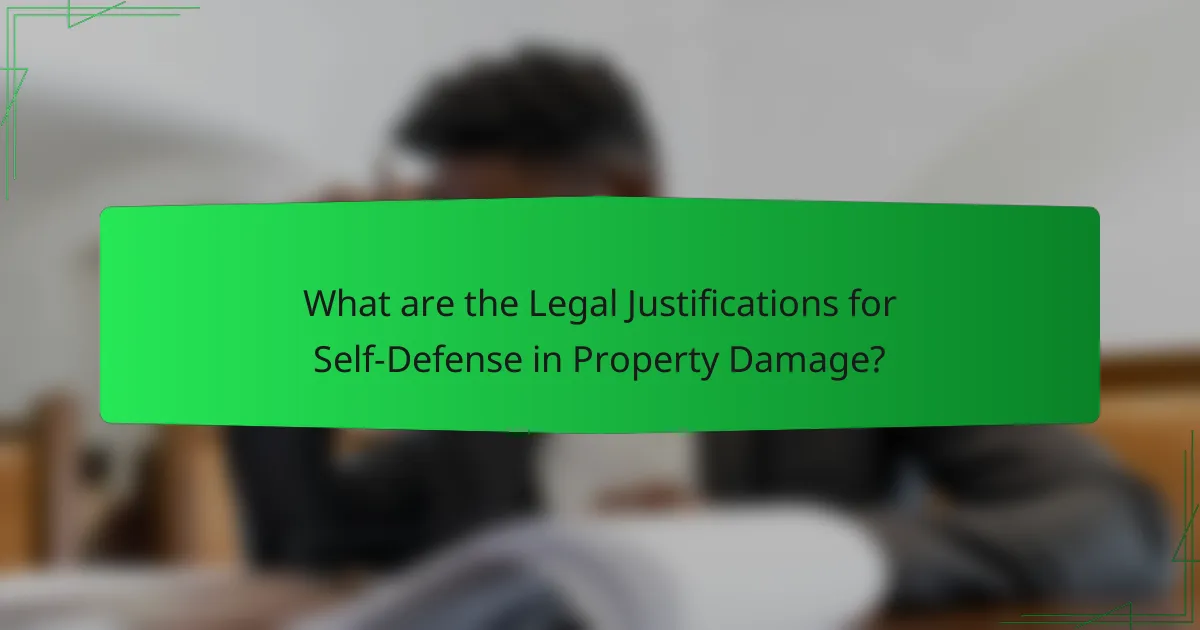 What are the Legal Justifications for Self-Defense in Property Damage?