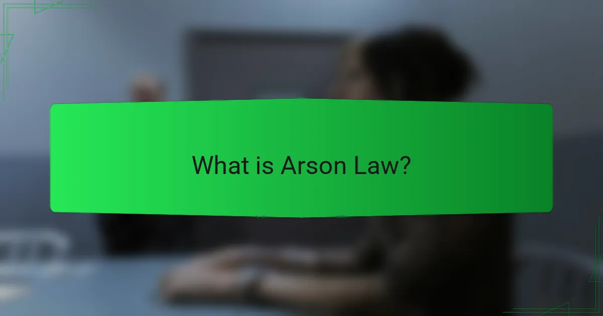 What is Arson Law?