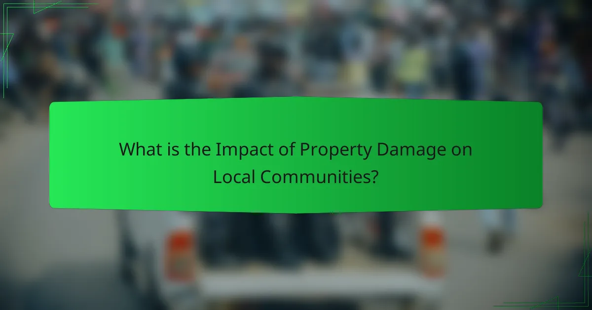 What is the Impact of Property Damage on Local Communities?